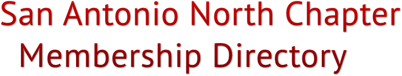 San Antonio North Chapter
  Membership Directory